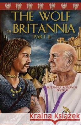 The Wolf of Britannia Part II Jess Steven Hughes 9781620065648 Milford House Press - książka