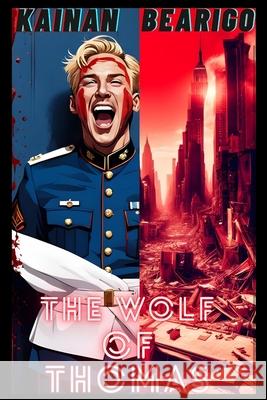 The Wolf Of Thomas Kainan Bearigo 9781738522644 Bearigo International - książka
