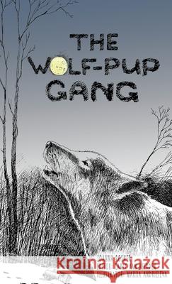 The Wolf-Pup Gang Joanna Rosner Carly Va Mariia Andrieieva 9781734889123 Children Sow the Seeds LLC - książka