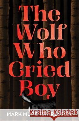 The Wolf Who Cried Boy Mark Mupotsa-Russell 9781923135673 Affirm Press - książka