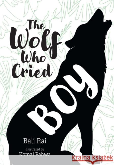 The Wolf Who Cried Boy: Fluency 6 Bali Rai 9780008624781 HarperCollins Publishers - książka