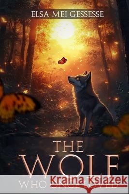 The Wolf: Who Once Loved Elsa Me 9781966556787 Authors Hike - książka
