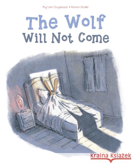 The Wolf Will Not Come Myriam Ouyessad Ronan Badel 9780764357800 Schiffer Publishing - książka