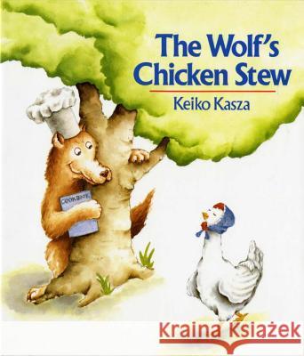 The Wolf's Chicken Stew Keiko Kasza 9780399214004 Putnam Publishing Group - książka