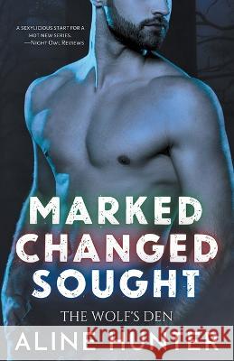The Wolf's Den Box Set (Marked, Changed, Sought) Aline Hunter 9798201717285 Jaime Saare - książka