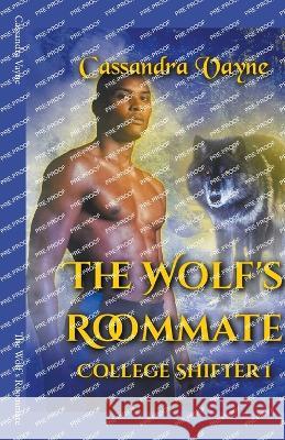 The Wolf's Roommate Cassandra Vayne   9798215798010 Knotted Quill - książka
