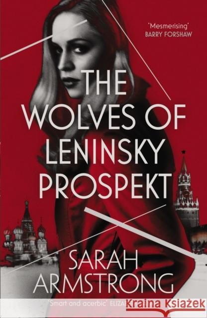The Wolves of Leninsky Prospekt Sarah Armstrong 9781912240715 Sandstone Press Ltd - książka