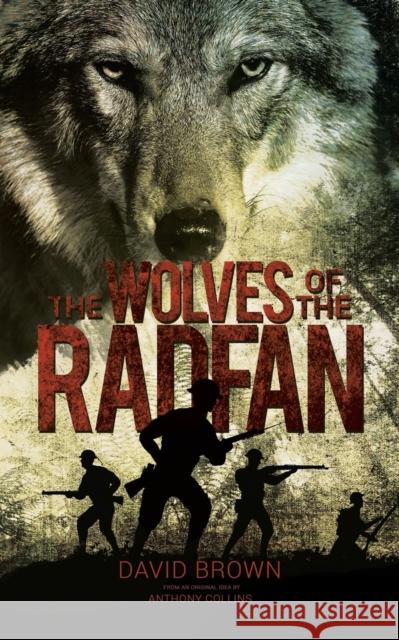 The Wolves of the Radfan David Brown   9781528928458 Austin Macauley Publishers - książka