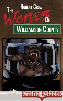 The Wolves of Williamson County Robert Crow 9781544222837 Createspace Independent Publishing Platform - książka