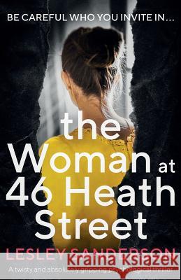 The Woman at 46 Heath Street: A twisty and absolutely gripping psychological thriller Lesley Sanderson 9781786818911 Bookouture - książka