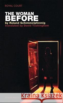 The Woman Before Schimmelpfennig, Roland 9781840025729 Oberon Books - książka