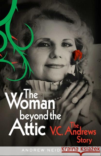 The Woman Beyond the Attic: The V.C. Andrews Story Andrew Neiderman 9781982182632 Simon & Schuster - książka