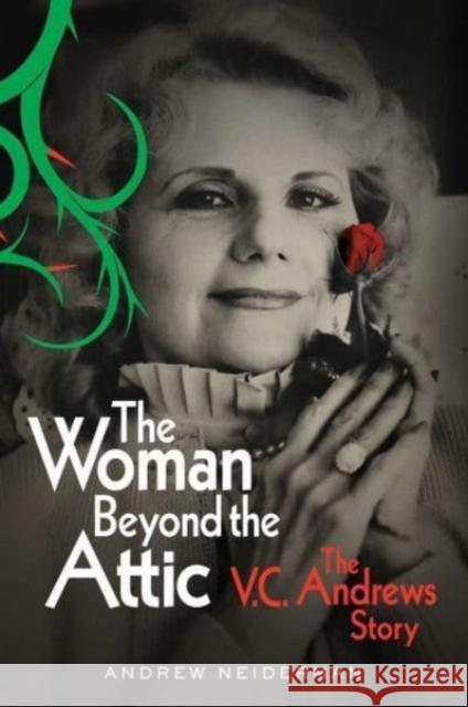 The Woman Beyond the Attic: The V.C. Andrews Story Andrew Neiderman 9781982182649 Simon & Schuster - książka