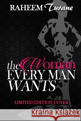 The Woman Every Man Wants Raheem Shareef Turane 9780692860977 Raheem Turane Communications & Media Group LL - książka