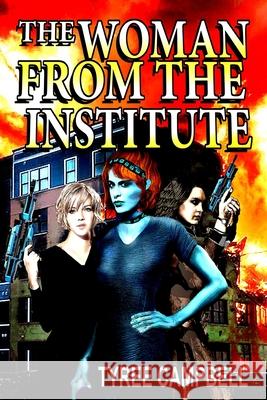 The Woman from the Institute Tyree Campbell 9781087895673 Hiraethsff - książka