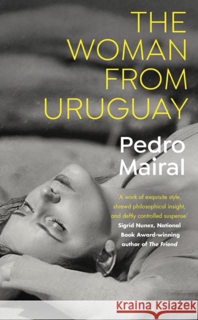 The Woman from Uruguay Pedro Mairal Jennifer Croft  9781526633606 Bloomsbury Publishing PLC - książka