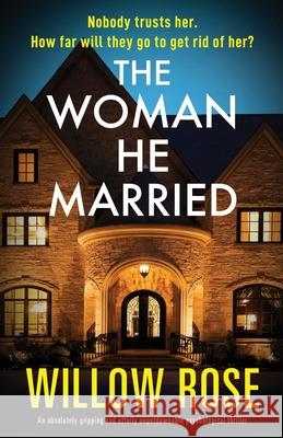 The Woman He Married: An absolutely gripping and utterly unputdownable psychological thriller Willow Rose 9781805502982 Bookouture - książka