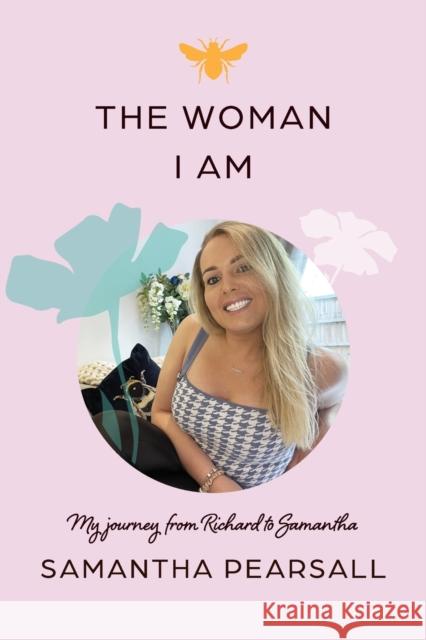 The Woman I Am Samantha Pearsall 9781838460570 Samantha Pearsall - książka