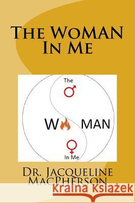 The WoMAN In Me MacPherson, Jacqueline 9781978016422 Createspace Independent Publishing Platform - książka