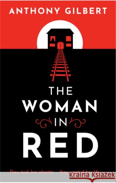 The Woman in Red: classic crime fiction by Lucy Malleson, writing as Anthony Gilbert Anthony Gilbert 9781471920554 The Murder Room - książka