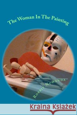 The Woman In The Painting Nuwanda, Robbie 9781499168358 Createspace - książka