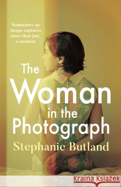 The Woman in the Photograph: The thought-provoking feminist novel everyone is talking about Stephanie Butland 9781785768965 Zaffre - książka