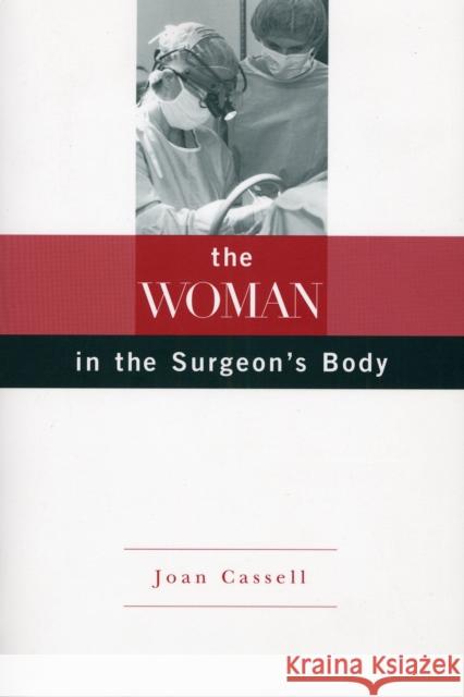The Woman in the Surgeon's Body Joan Cassell 9780674004078 Harvard University Press - książka