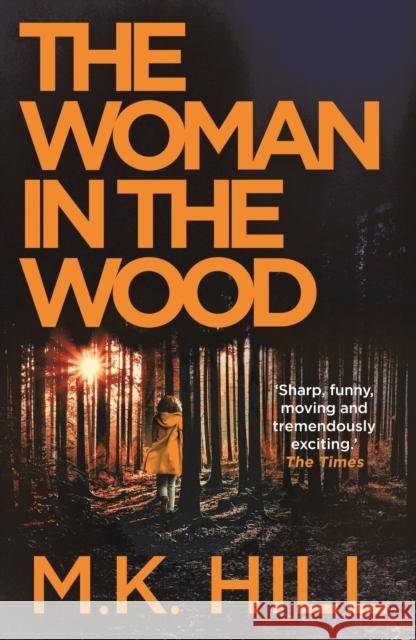 The Woman in the Wood M.K. Hill 9781788548328 Bloomsbury Publishing PLC - książka