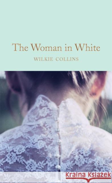 The Woman in White Collins, Wilkie 9781509869367 Pan Macmillan - książka