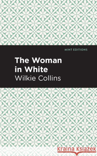The Woman in White Wilkie Collins Mint Editions 9781513265971 Mint Editions - książka