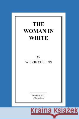 The Woman in White Wilkie Collins 9781517282981 Createspace - książka