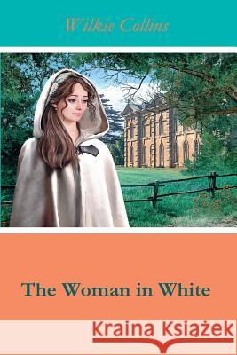 The Woman in White Wilkie Collins 9781519567338 Createspace Independent Publishing Platform - książka