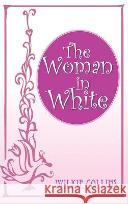 The Woman in White Wilkie Collins 9781613829363 Simon & Brown - książka