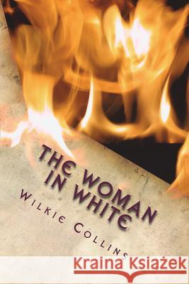 The Woman in White Wilkie Collins 9781722859220 Createspace Independent Publishing Platform - książka