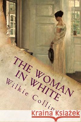 The Woman In White Collins, Wilkie 9781729812297 Createspace Independent Publishing Platform - książka