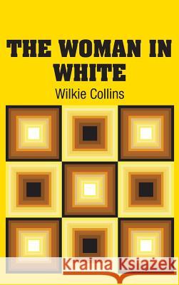 The Woman in White Wilkie Collins 9781731700810 Simon & Brown - książka