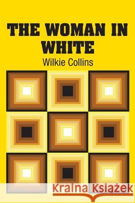 The Woman in White Wilkie Collins 9781731700827 Simon & Brown - książka