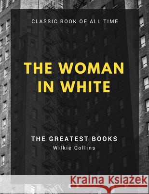 The Woman in White Wilkie Collins 9781973970330 Createspace Independent Publishing Platform - książka
