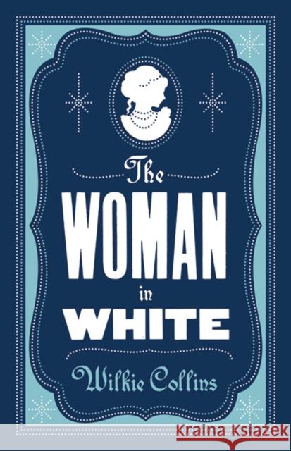 The Woman in White: Annotated Edition (Alma Classics Evergreens) Wilkie Collins 9781847495716 Alma Books Ltd - książka