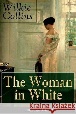 The Woman in White (Illustrated Edition): Mystery Classic Collins, Wilkie 9788026891079 E-Artnow - książka