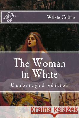 The Woman in White: Unabridged edition Collins, Wilkie 9781517401887 Createspace Independent Publishing Platform - książka