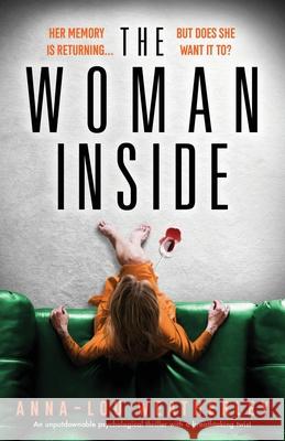 The Woman Inside: An unputdownable psychological thriller with a breathtaking twist Anna-Lou Weatherley 9781800193574 Bookouture - książka