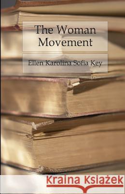 The Woman Movement Ellen Karolina Sofia Key Mamah Bouton Borhwic Havelock Ellis 9781539442981 Createspace Independent Publishing Platform - książka