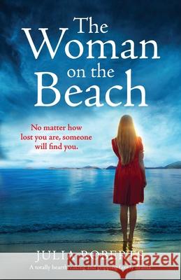 The Woman on the Beach: A totally heartbreaking and gripping family drama Julia Roberts 9781800195325 Bookouture - książka