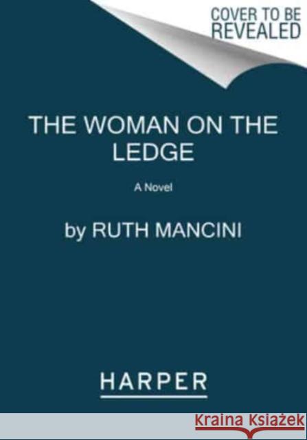 The Woman on the Ledge Ruth Mancini 9780063340558 HarperCollins - książka