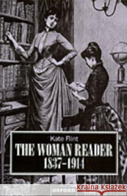 The Woman Reader, 1837-1914 Flint, Kate 9780198121855  - książka