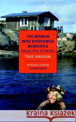 The Woman Who Borrowed Memories: Selected Stories Tove Jansson Thomas Teal Silvester Mazzarella 9781590177662 New York Review of Books - książka