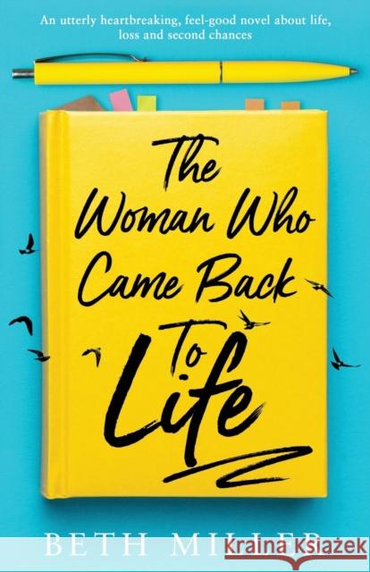 The Woman Who Came Back to Life: An utterly heartbreaking, feel-good novel about life, loss and second chances Beth Miller 9781800196636 Bookouture - książka