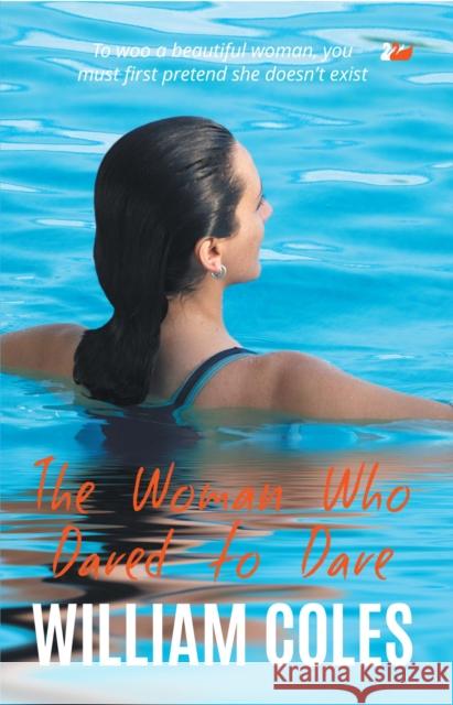 The Woman Who Dared to Dare William Coles 9781783082063 Thames River Press - książka