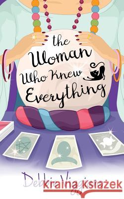 The Woman Who Knew Everything Debbie Viggiano 9781976526688 Createspace Independent Publishing Platform - książka